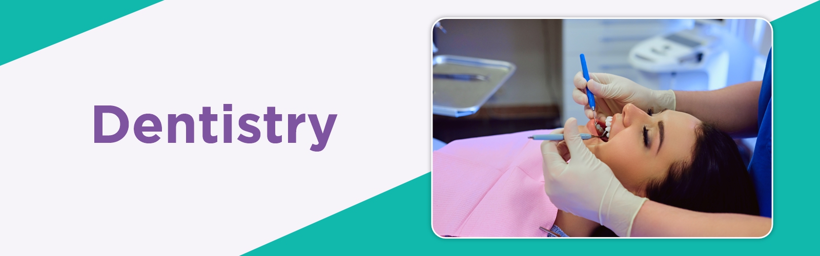 Dentistry