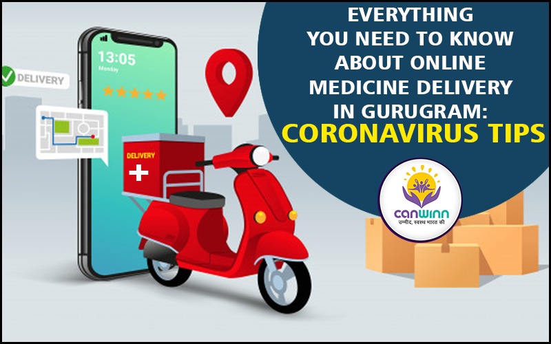 Everything You Need to Know About online medicine delivery in Gurugram Coronavirus tips