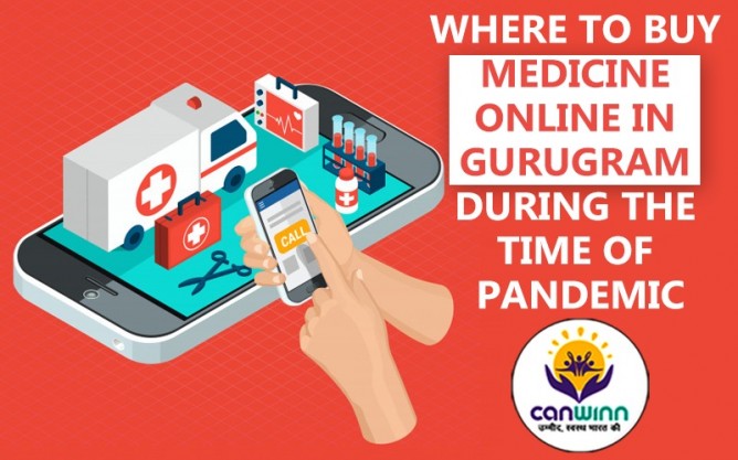 Where to buy medicine online in Gurugram During the time of Pandemic