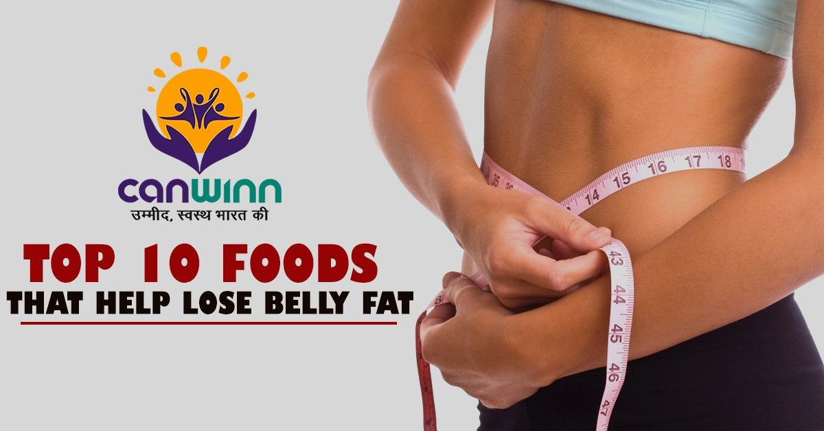 TopFoodsThatHelpLoseBellyFat TipsToBurnBellyFatbyCanwinnFoundation