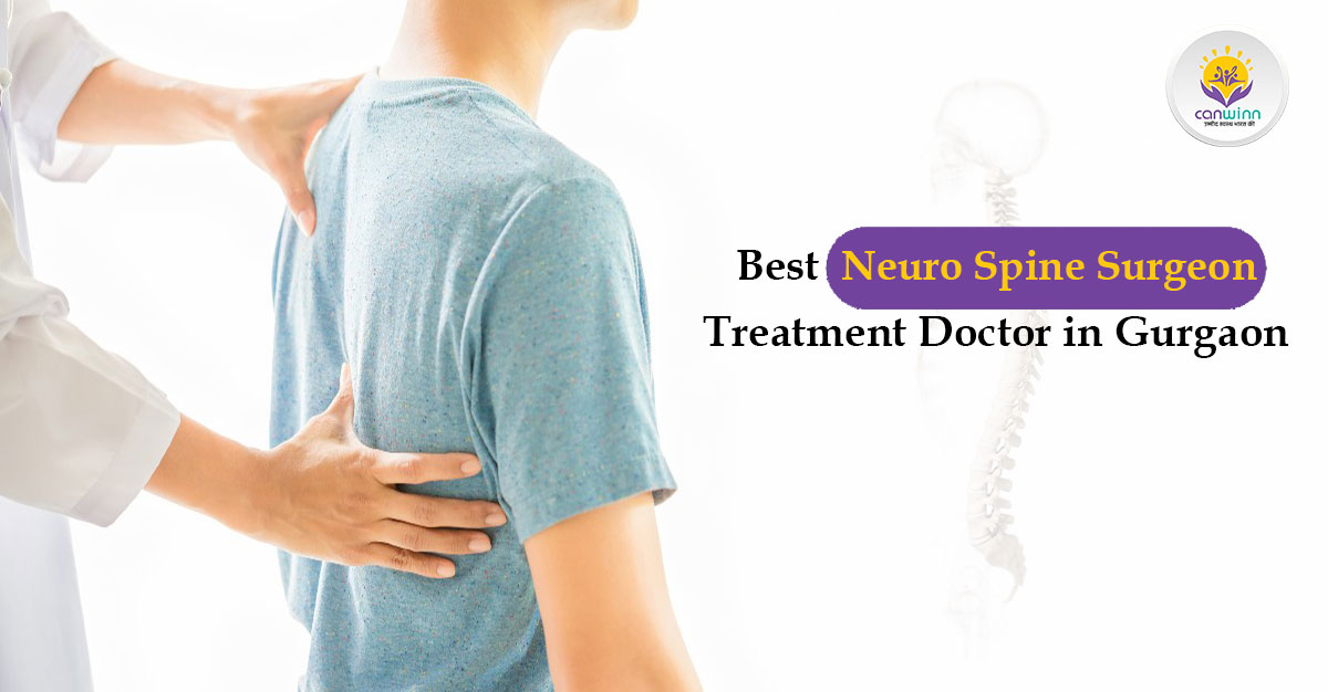 Best Neuro Spine Surgeon Treatment Doctor in Gurgaon