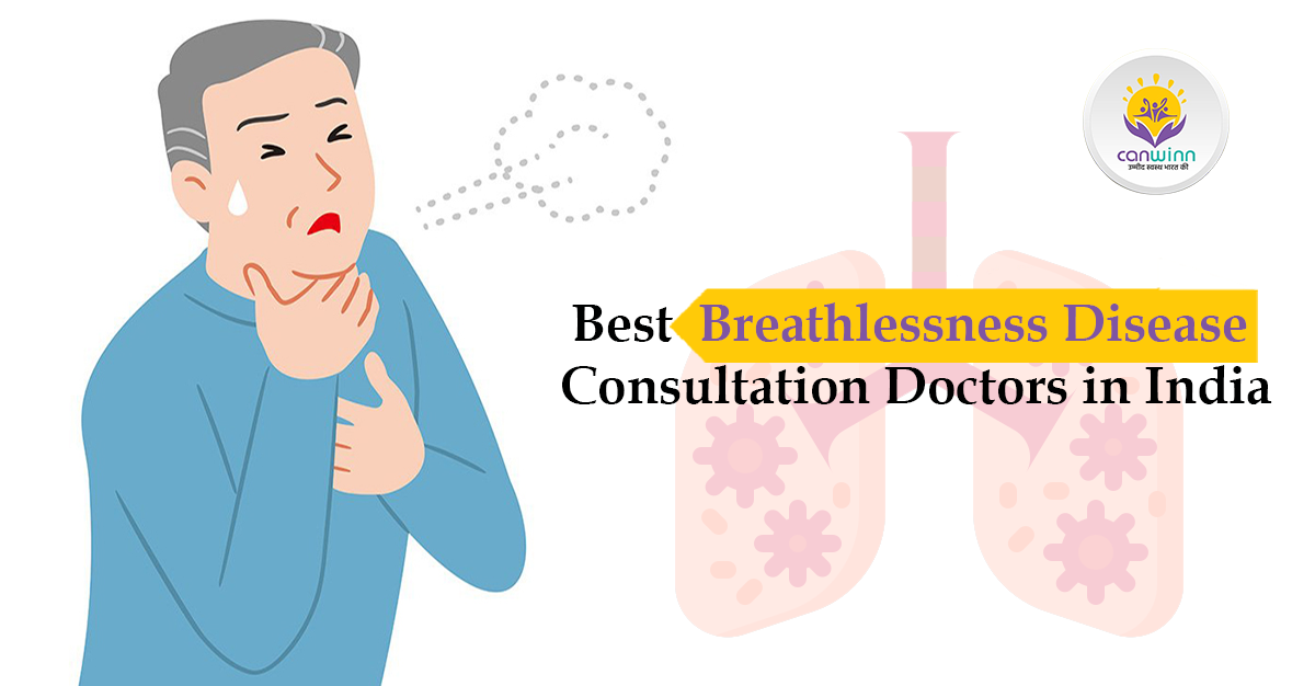 Best Breathlessness Disease Consultation Doctors in India
