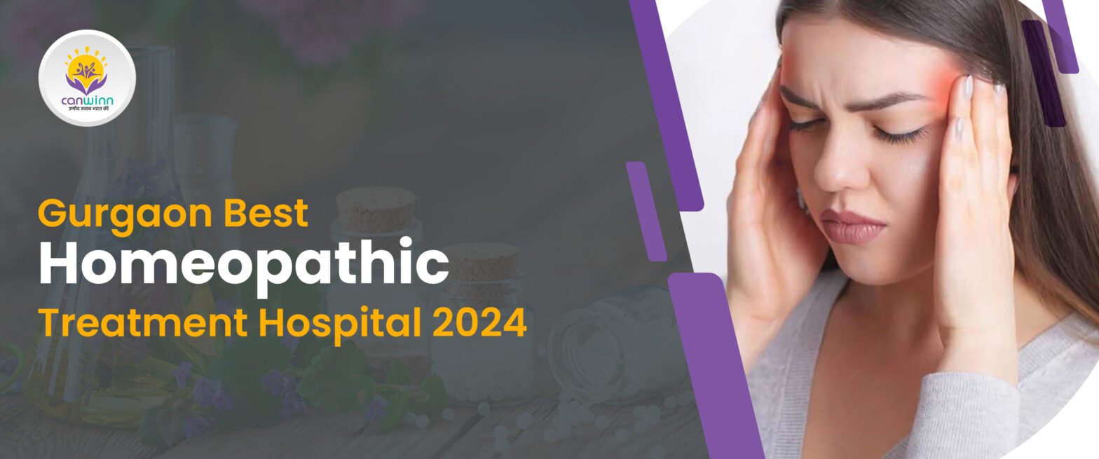 Gurgaon Best Homeopathic Treatment Hospital 2024