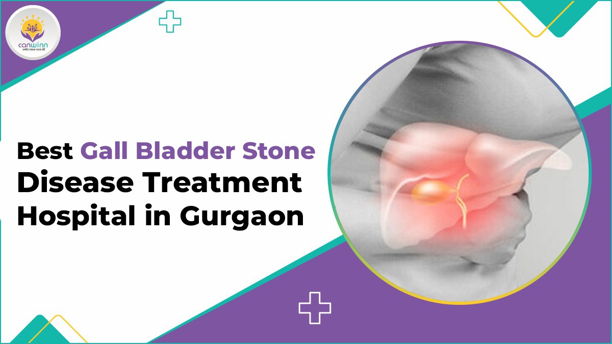 Best Gall Bladder Stone Disease Treatment Hospital Gurgaon